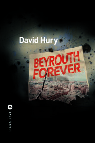 Beyrouth forever by David Hury
