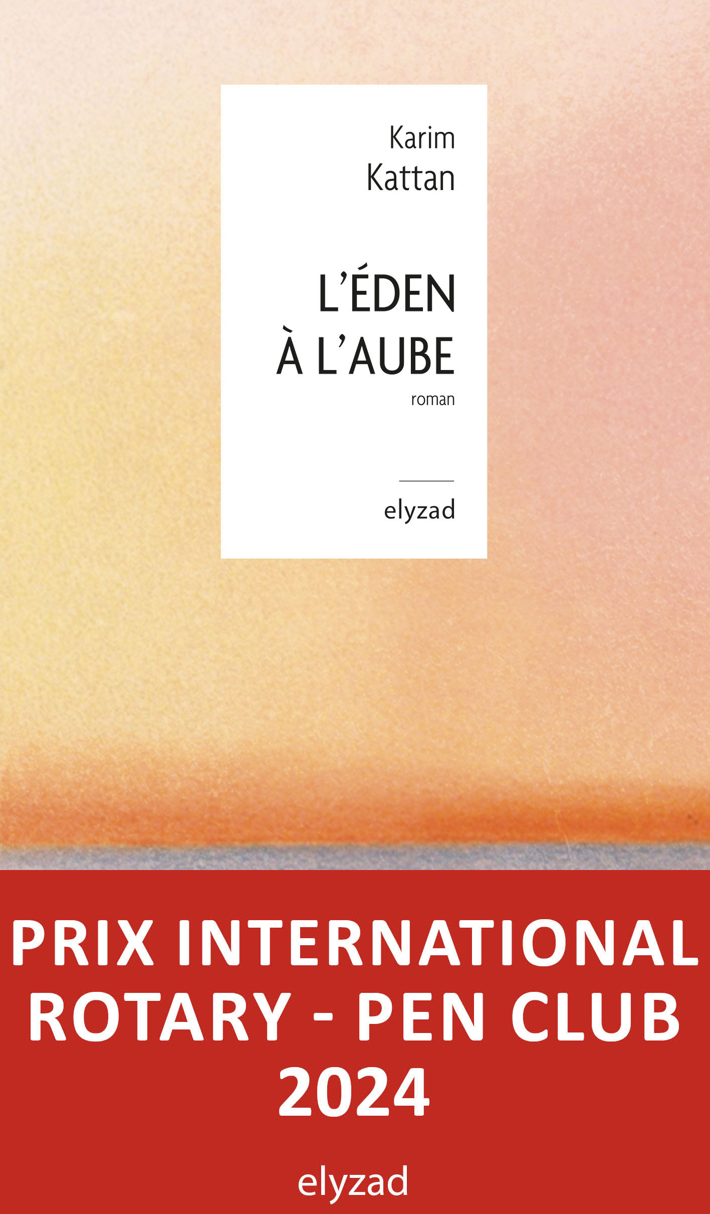 L'EDEN À L'AUBE by Karim Kattan